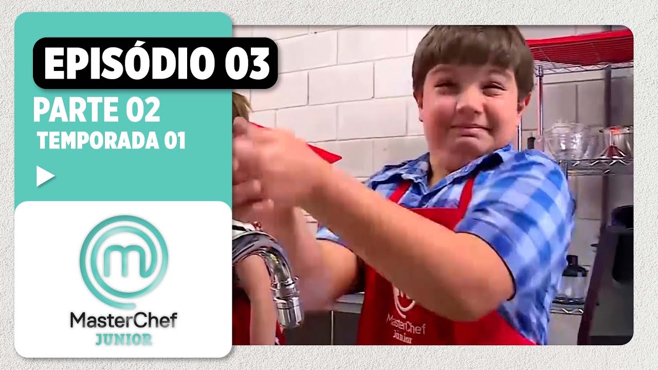 EPISÓDIO 03 - 2/5: Circo MasterChef | TEMP. 01 | MASTERCHEF JUNIOR BRASIL | MasterChef Brasil