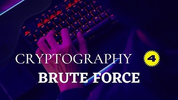 Unlocking Cryptography with Brute Force: A Guide to Video-Based Cracking Techniques | Part 4