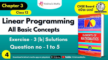 Chp- 3 Linear Programming All Basic Concepts Exercise - 3(b) Qn 1 to 5 | Class 12 CHSE Board Lec-4