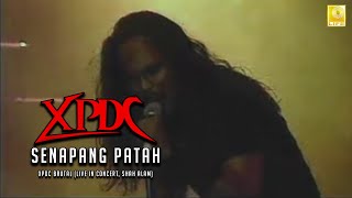 XPDC: Senapang Patah (XPDC BRUTAL LIVE IN CONCERT, SHAH ALAM 1998)