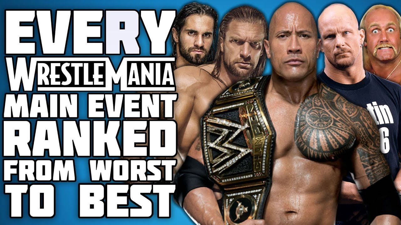 Every WrestleMania Main Event Ranked From WORST To BEST YouTube
