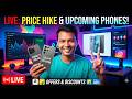 🚨 BIG SHOCK! Phone Price Hike is HERE! 😱 Do NOT Buy Any Smartphone Before Watching This Live Stream!