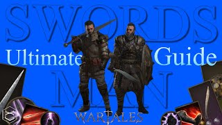 Ultimate Swordsman guide! Wartales 1.0 | Class Guide | Skills\Items\Combos