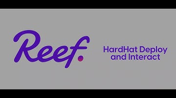 Reef dApp Academy: Deploy and Interact with Contracts using Hardhat