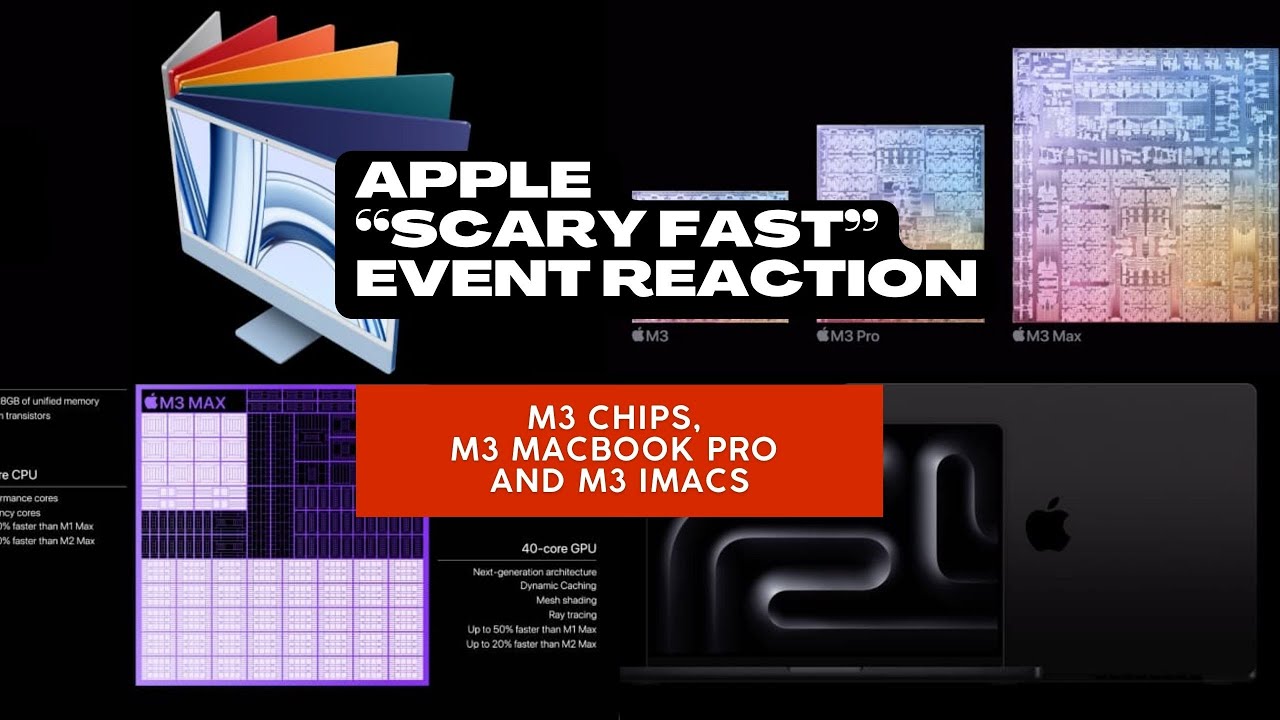 Apple Scary Fast Event Reaction: M3 MacBook Pros, M3 iMacs, no more 13 inch MacBook  Pro? 