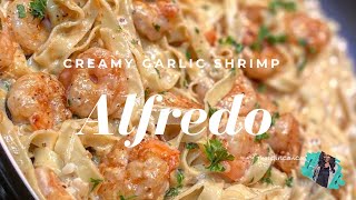 THE BEST HOMEMADE CREAMY SHRIMP ALFREDO RECIPE | QUICK & EASY WEEKNIGHT MEAL image