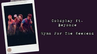 Coldplay ft. Beyonce - Hymn For The Weekend Lyrics Terjemahan (English / Indonesia)
