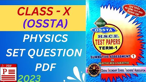 BSE,CLASS-10, OSSTA PHYSICS SET QUESTIONS, SA-2, 2023