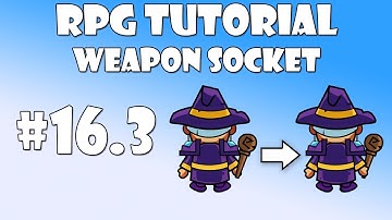 #16.3 Unity RPG Tutorial - Weapon socket