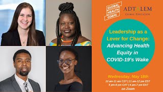 Leadership as a Lever For Change: Advancing Health Equity in COVID-19's Wake Town Hall