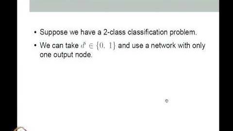 Mod-08 Lec-28  Feedforward networks for Classification and Regression; Backpropagation in Practice