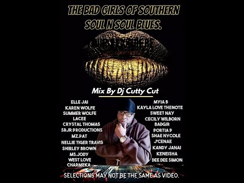 The BadGrils Of Southern Soul N Soul Blues / My By Dj Cutty Cut.