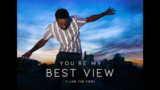 Ajay Stevens - You're My Best View (I Like The View) [Official Audio]