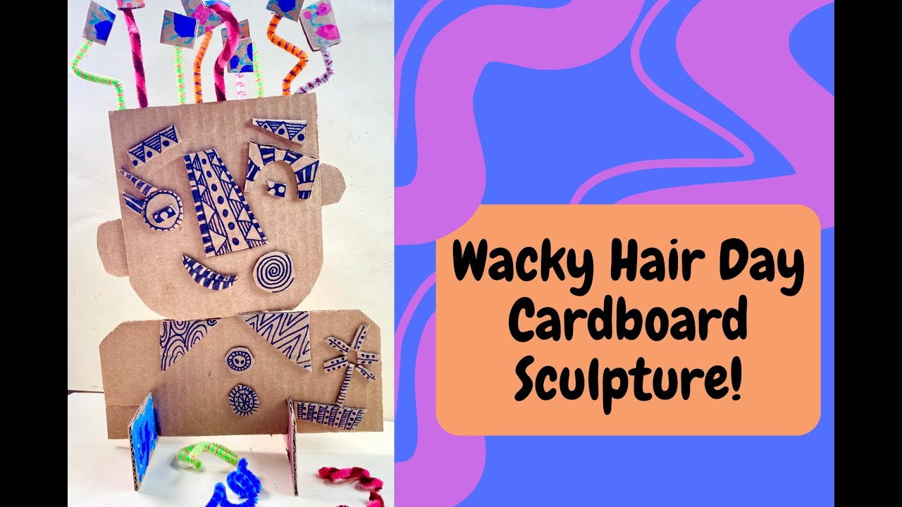 Wacky Hair Day Cardboard Sculpture!