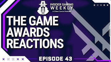 The Game Awards Reactions And A New Alien Game? - Insider Gaming Weekly