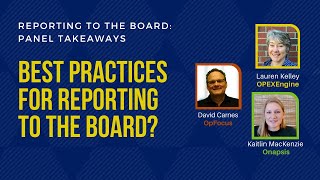 What are some best practices when reporting to the board? Reporting to the board Panel