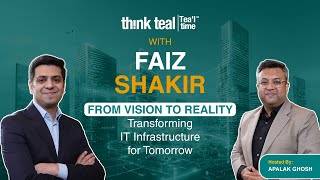 From Vision to Reality: Transforming IT Infra for Tomorrow with Faiz Shakir | Tea’l Time | Ep 8