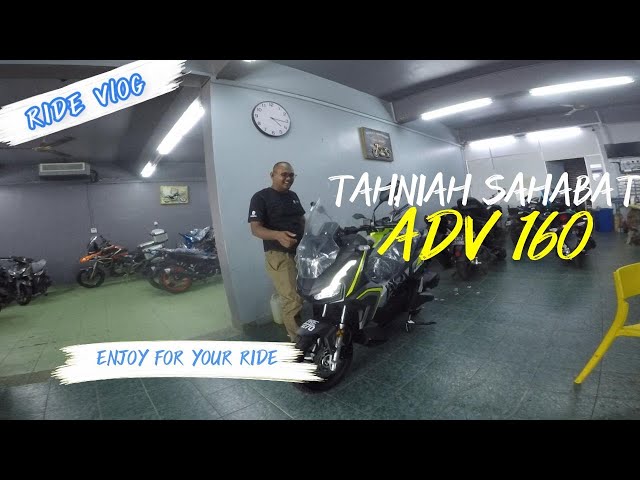 KELUAR MOTOR BARU LAGI | TAHNIAH SAHABAT | ADV 160 class=