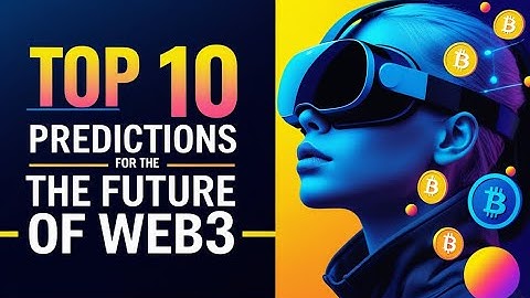 Top 10 Predictions for the Future of Web3