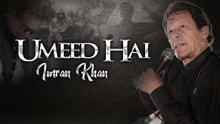 Umeed Hai Ft Ex Prime Minister Imran Khan  @MimiFlix