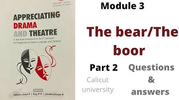 The bear by anton chekhov Questions and answers appreciating drama and theatre Calicut university