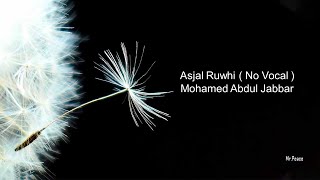 Instrument No Vocal - Asjal Ruwhi by Mohammed Abdul Jabbar