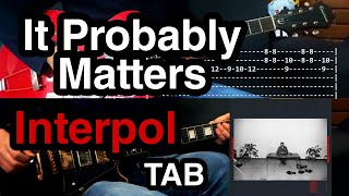 It Probably Matters - Interpol (2 Guitars Cover + TAB)