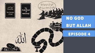 The Testimony of Faith (Shahada) | No God But Allah Ep. 4