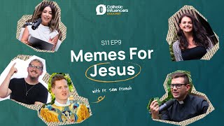 Memes For Jesus  Catholic Influencers Podcast Season 11 Episode 9