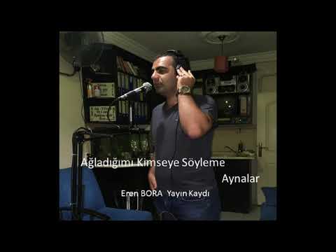 ağladığımı kimseye söyleme