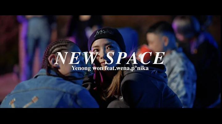 new space ft.wena & ponika(Dr.Anon)