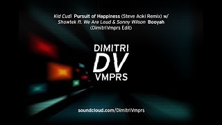 Pursuit of Happiness w/ Booyah (DimitriVmprs Edit)