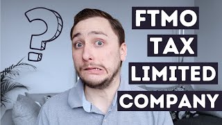 FTMO TAX - Limited Company [what UK tax do you pay on FTMO with a Ltd after passing FTMO challenge?]