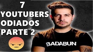 7 YOUTUBERS MÁS ODIADOS DE HABLA HISPANA - TOP 7 - 2019 by Magmar Oficial 25,316 views 5 years ago 16 minutes