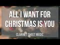 EASY Clarinet Sheet Music: How to play All I Want For Christmas Is You by Mariah Carey