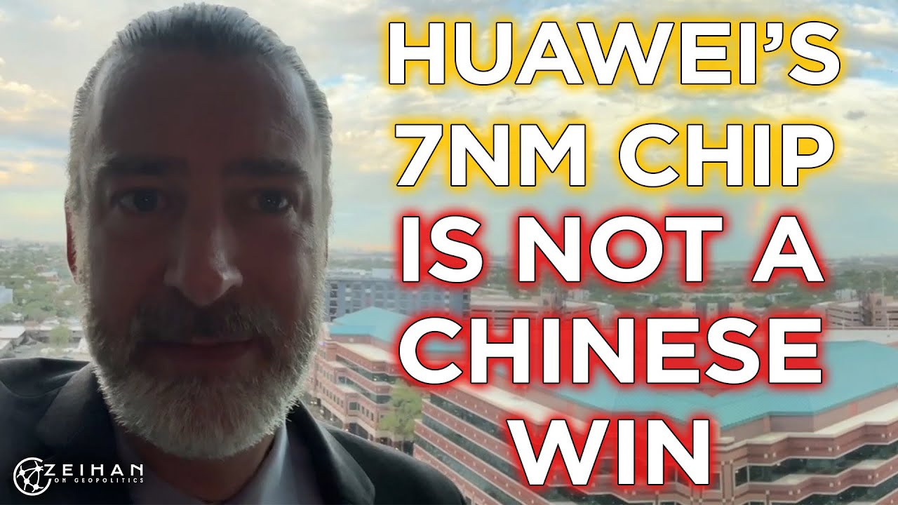 Why Huawei's 7nm Chip Isn't a Big Chinese Breakthrough || Peter Zeihan