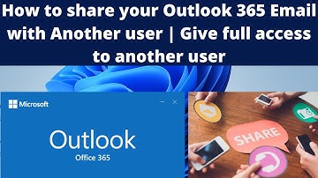How to share your Outlook 365 Email with Another user | Give Email Inbox full access to another user