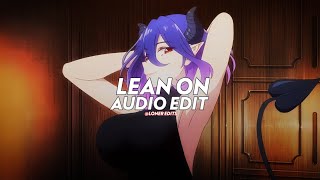 Lean On - Major Lazer & Dj Snake [edit audio]