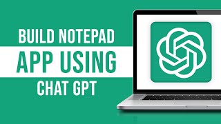 How to Build a Notepad App Using ChatGPT in 1 Minute (2026)