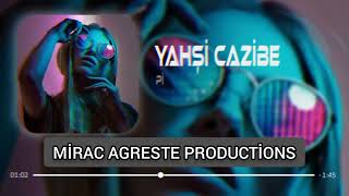 Pİ - YAHŞİ CAZİBE REMİX [MİRAC AGRESTE]