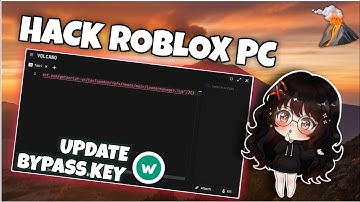 📣 Cách Hack Roblox PC Bằng Client Volcano | Bypass Key Volcano Update Mới Nhất