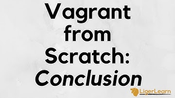 Vagrant - 10 - Conclusion and next steps