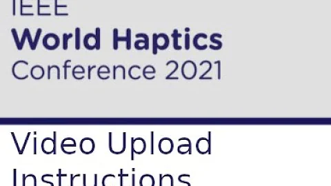 WHC 2021 - Uploading a Video Presentation