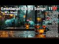 Emotional Ballad Songs 11💔 2026 #powerballads #HeartbreakSongs #lyrics #SadSong