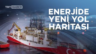 Hedef: Enerjide tam bağımsız Türkiye