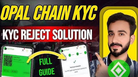 Opal Chain KYC New Updates | Opal Chain KYC Task Step By Step Guide