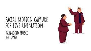 Raymond Mosco, Hyprsense, on Facial Motion Capture for Live Animation