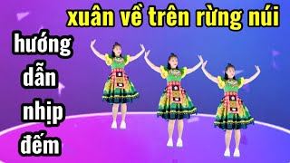 XUÂN VỀ TRÊN RƯNG NÚI- BÀI HƯỚNG DẪN NHỊP ĐẾM