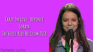 Crazy In Love (Beyoncé)- Soraya (LYRICS)- The Voice Kids Vlaanderen 2018