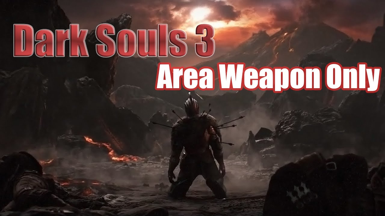 Dark souls 3 but I can only use area weapons #2 - YouTube